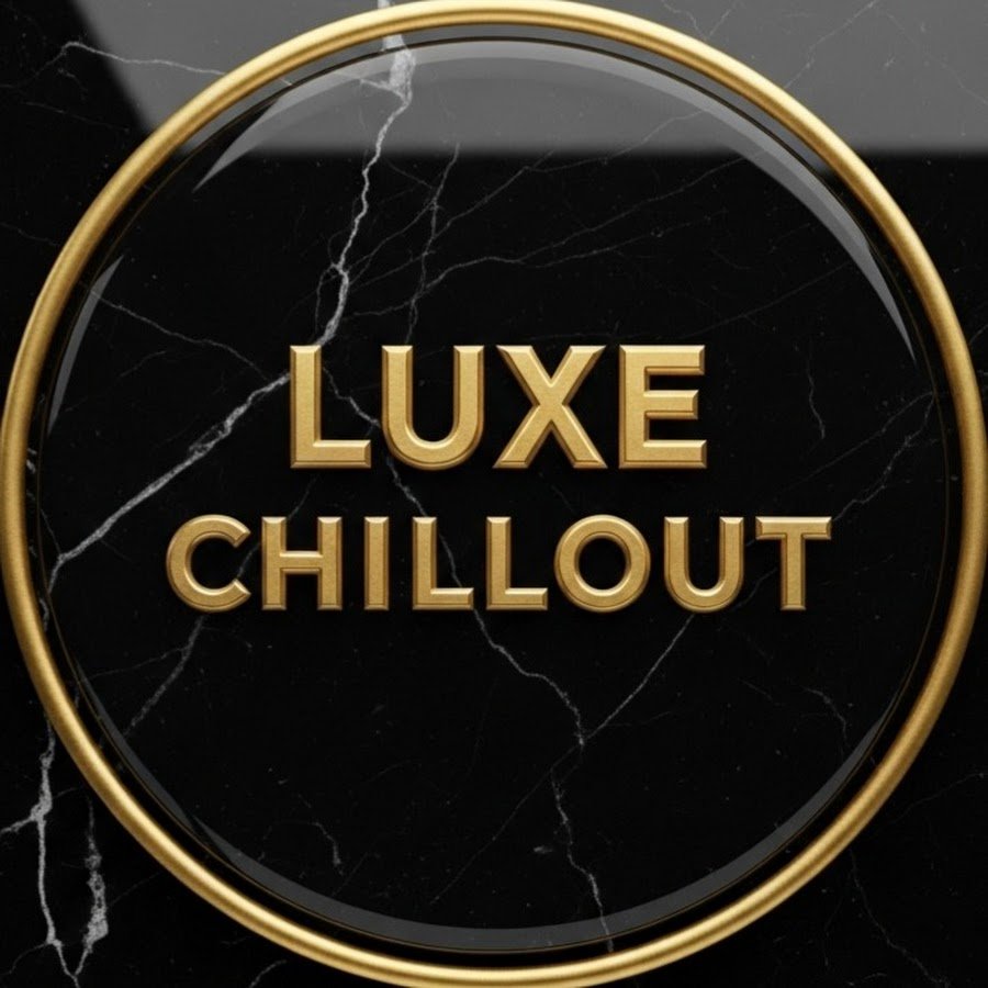Luxe Chillout